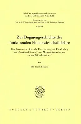 E-Book (pdf) Zur Dogmengeschichte der funktionalen Finanzwirtschaftslehre. von Frank Schulz