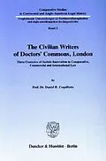 E-Book (pdf) The Civilian Writers of Doctors' Commons, London. von Daniel R. Coquillette