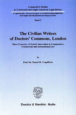 E-Book (pdf) The Civilian Writers of Doctors' Commons, London. von Daniel R. Coquillette