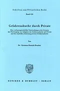 E-Book (pdf) Gefahrenabwehr durch Private. von Christian-Dietrich Bracher