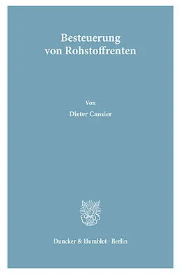 E-Book (pdf) Besteuerung von Rohstoffrenten. von Dieter Cansier
