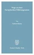 E-Book (pdf) Wege zu einer Europäischen Währungsunion. von Norbert Kloten