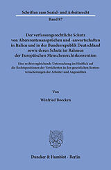 E-Book (pdf) Der verfassungsrechtliche Schutz von Altersrentenansprüchen und -anwartschaften in Italien und in der Bundesrepublik Deutschland sowie deren Schutz im Rahmen der Europäischen Menschenrechtskonvention. von Winfried Boecken