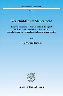 E-Book (pdf) Verschulden im Steuerrecht. von Werner Barwitz