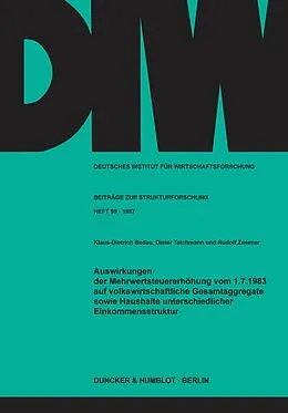 E-Book (pdf) Auswirkungen der Mehrwertsteuererhöhung vom 1.7.1983 auf volkswirtschaftliche Gesamtaggregate sowie Haushalte unterschiedlicher Einkommensstruktur. von Rudolf Zwiener