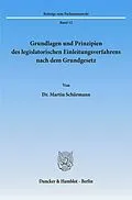 E-Book (pdf) Grundlagen und Prinzipien des legislatorischen Einleitungsverfahrens nach dem Grundgesetz. von Martin Schürmann