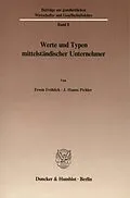 E-Book (pdf) Werte und Typen mittelständischer Unternehmer. von J. Hanns Pichler
