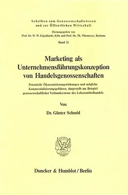 E-Book (pdf) Marketing als Unternehmensführungskonzeption von Handelsgenossenschaften. von Günter Schmid
