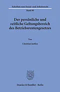 E-Book (pdf) Der persönliche und zeitliche Geltungsbereich des Betriebsrentengesetzes. von Christian Janßen