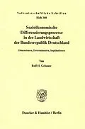E-Book (pdf) Sozioökonomische Differenzierungsprozesse in der Landwirtschaft der Bundesrepublik Deutschland. von Rolf H. Gebauer