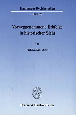 E-Book (pdf) Vorweggenommene Erbfolge in historischer Sicht. von Dirk Olzen