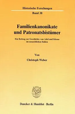 E-Book (pdf) Familienkanonikate und Patronatsbistümer. von Christoph Weber