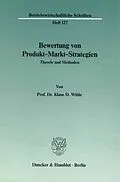 E-Book (pdf) Bewertung von Produkt-Markt-Strategien. von Klaus D. Wilde