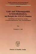 E-Book (pdf) Geld- und Währungspolitik in Schwellenländern, am Beispiel der ASEAN-Staaten. von Friedrich L. Sell