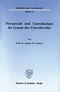 E-Book (pdf) Privatrecht und Umweltschutz im System des Umweltrechts. von Johann W. Gerlach