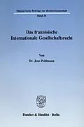E-Book (pdf) Das französische Internationale Gesellschaftsrecht. von Jens Pohlmann