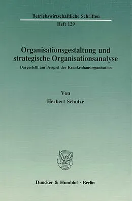 E-Book (pdf) Organisationsgestaltung und strategische Organisationsanalyse. von Herbert Schulze
