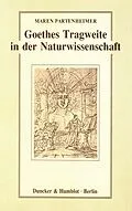 E-Book (pdf) Goethes Tragweite in der Naturwissenschaft. von Maren Partenheimer