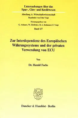 E-Book (pdf) Zur Interdependenz des Europäischen Währungssystems und der privaten Verwendung von ECU. von Harald Fuchs