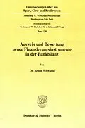 E-Book (pdf) Ausweis und Bewertung neuer Finanzierungsinstrumente in der Bankbilanz. von Armin Schwarze