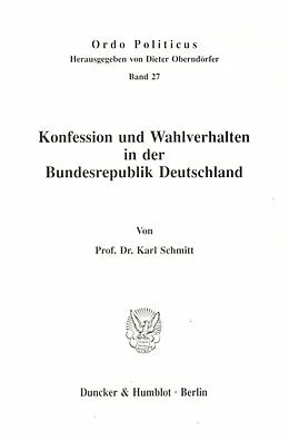E-Book (pdf) Konfession und Wahlverhalten in der Bundesrepublik Deutschland. von Karl Schmitt