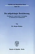 E-Book (pdf) Die aufgedrängte Bereicherung. von Jürgen Reimer