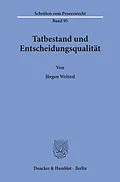 E-Book (pdf) Tatbestand und Entscheidungsqualität. von Jürgen Weitzel
