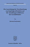 E-Book (pdf) Die Auswirkung der Verschmelzung von Kapitalgesellschaften auf die Anstellungsverhältnisse der Geschäftsleiter. von Hartmut Hockemeier