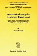 E-Book (pdf) Neustrukturierung der Deutschen Bundespost. von Dieter Rehfeld