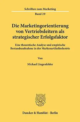 E-Book (pdf) Die Marketingorientierung von Vertriebsleitern als strategischer Erfolgsfaktor. von Michael Lingenfelder