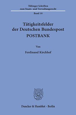 E-Book (pdf) Tätigkeitsfelder der Deutschen Bundespost POSTBANK. von Ferdinand Kirchhof