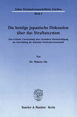E-Book (pdf) Die heutige japanische Diskussion über das Straftatsystem. von Makoto Ida
