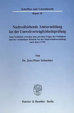 E-Book (pdf) Nachvollziehende Amtsermittlung bei der Umweltverträglichkeitsprüfung. von Jens-Peter Schneider