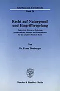 E-Book (pdf) Recht auf Naturgenuß und Eingriffsregelung. von Franz Dirnberger
