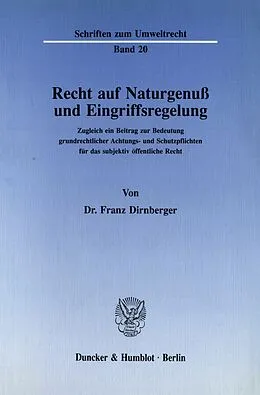 E-Book (pdf) Recht auf Naturgenuß und Eingriffsregelung. von Franz Dirnberger