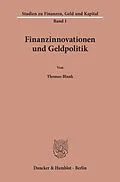 E-Book (pdf) Finanzinnovationen und Geldpolitik. von Thomas Blank