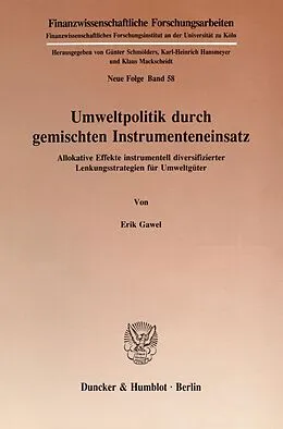 E-Book (pdf) Umweltpolitik durch gemischten Instrumenteneinsatz. von Erik Gawel