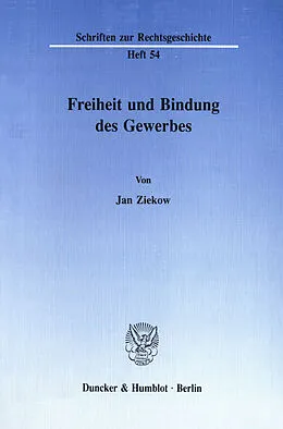 E-Book (pdf) Freiheit und Bindung des Gewerbes. von Jan Ziekow