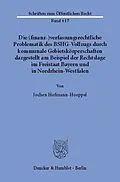 E-Book (pdf) Die (finanz-)verfassungsrechtliche Problematik des BSHG-Vollzugs durch kommunale Gebietskörperschaften, von Jochen Hofmann-Hoeppel