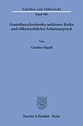 E-Book (pdf) Grenzüberschreitendes nukleares Risiko und völkerrechtlicher Schutzanspruch. von Günther Handl