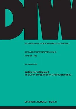 E-Book (pdf) Wettbewerbsfähigkeit im zivilen europäischen Großflugzeugbau. von Kurt Hornschild