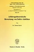 E-Book (pdf) Arbitragetheoretische Bewertung von Index-Anleihen. von Thomas Ebertz