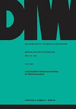 E-Book (pdf) Individuelles Verkehrsverhalten im Wochenverlauf. von Uwe Kunert