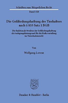E-Book (pdf) Die Gefährdungshaftung des Tierhalters nach § 833 Satz 1 BGB. von Wolfgang Lorenz
