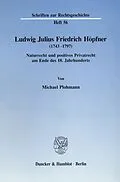 E-Book (pdf) Ludwig Julius Friedrich Höpfner (1743 - 1797). von Michael Plohmann