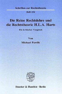 E-Book (pdf) Die Reine Rechtslehre und die Rechtstheorie H. L. A. Harts. von Michael Pawlik