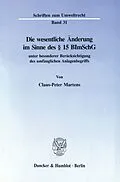 E-Book (pdf) Die wesentliche Änderung im Sinne des § 15 BImSchG von Claus-Peter Martens