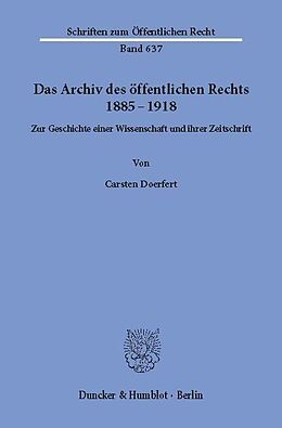 E-Book (pdf) Das Archiv des öffentlichen Rechts 1885 - 1918. von Carsten Doerfert