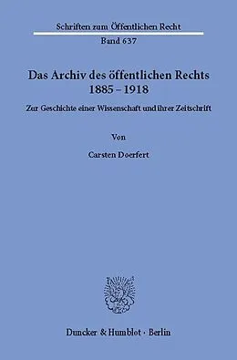 E-Book (pdf) Das Archiv des öffentlichen Rechts 1885 - 1918. von Carsten Doerfert