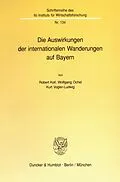 E-Book (pdf) Die Auswirkungen der internationalen Wanderungen auf Bayern. von Kurt Vogler-Ludwig